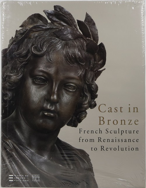 Image for Cast in Bronze: French Sculpture from Renaissance to Revolution