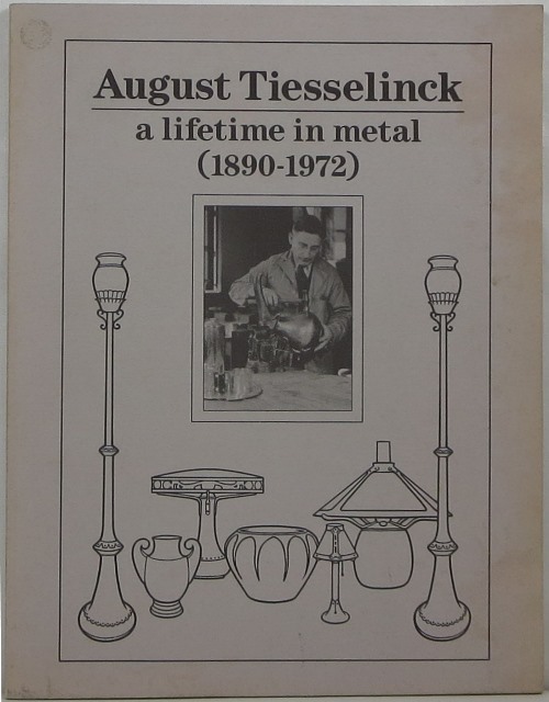 Image for August Tiesselinck: A Lifetime in Metal (1890-1972)