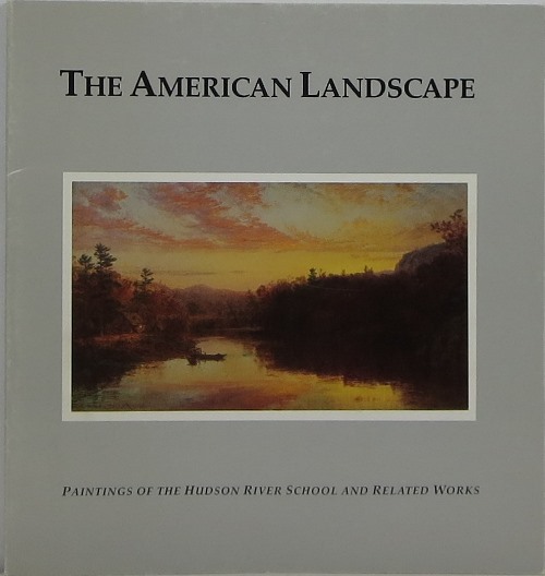 Image for The American Landscape: Paintings of the Hudson River School and Related Works