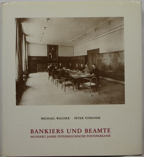 Image for Bankiers und Beamte: Hundert Jahre Österreichische Postsparkasse