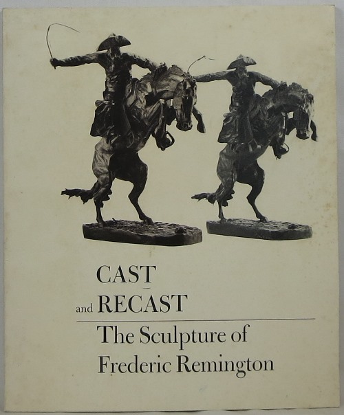Image for Cast and Recast: The Sculpture of Frederic Remington