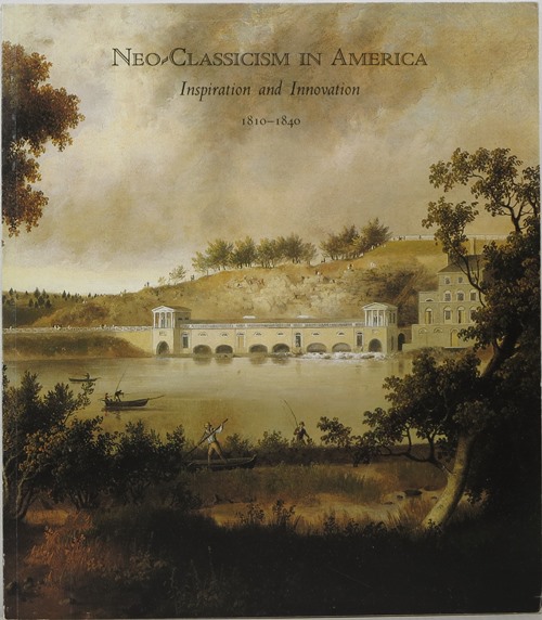 Neo-Classicism in America: Inspiration and Innovation 1810-1840 Image for Neo-Classicism in America: Inspiration and Innovation 1810-1840