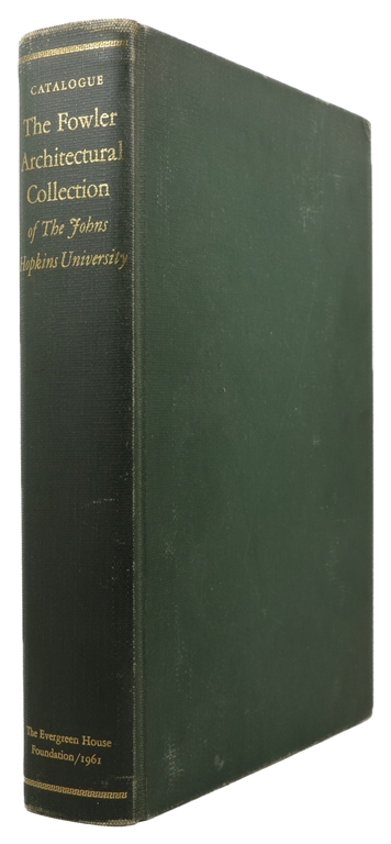 Image for The Fowler Architectural Collection of the Johns Hopkins University Catalogue