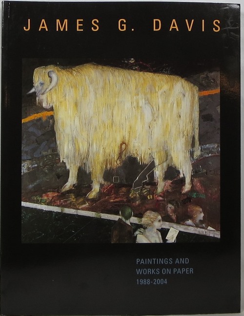 Image for James G. Davis: Paintings and Works on Paper 1988-2004