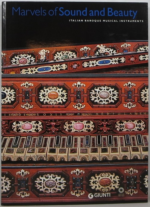 Image for Marvels of Sound and Beauty: Italian Baroque Musical Instruments
