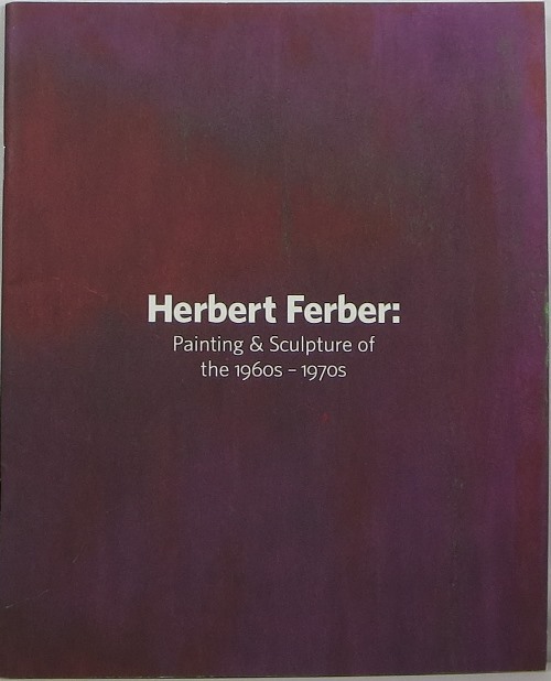 Image for Herbert Ferber: Painting & Sculpture of the 1960s - 1970s