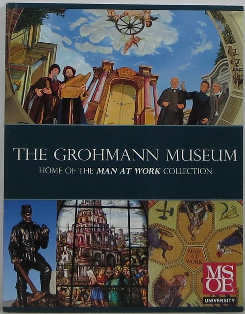 Image for The Grohmann Museum at Milwaukee School of Engineering: Home of the Man At Work Collection