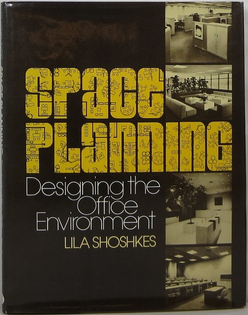 Image for Space Planning: Designing the Office Environment