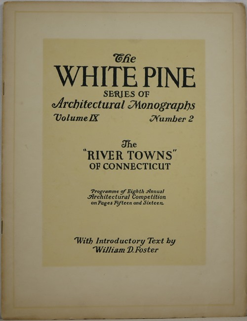 Image for The River Towns of Connecticut (The White Pine Series of Architectural Monographs, Volume IX, Number 2)