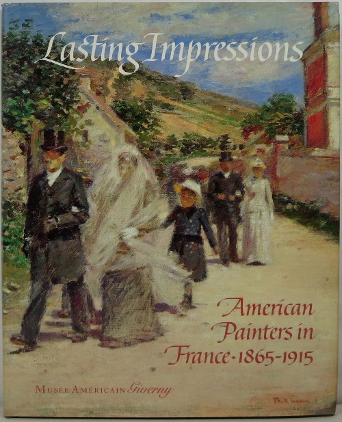 Image for Lasting Impressions: American Painters in France, 1865-1915