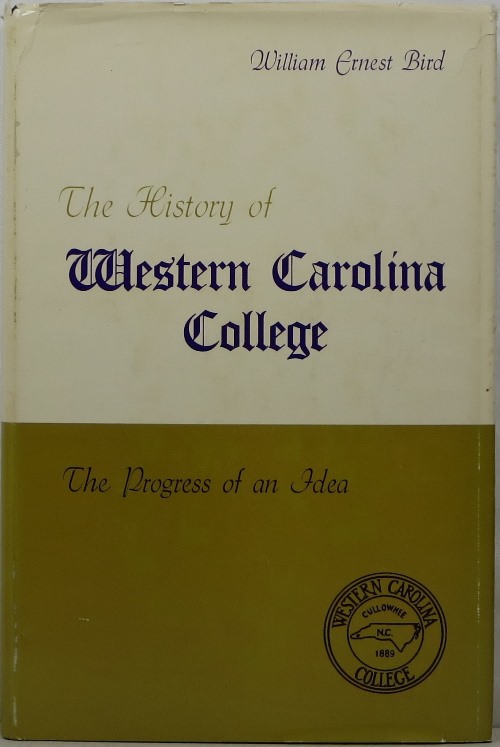 The History of Western Carolina College: The Progress of an Idea Image for The History of Western Carolina College: The Progress of an Idea