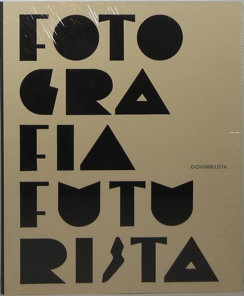 Image for Fotografia Futurista = Futurist Photography