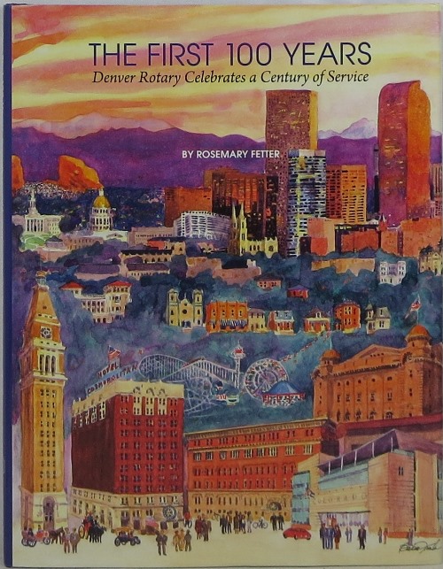 Image for The First 100 Years: Denver Rotary Celebrates a Century of Service