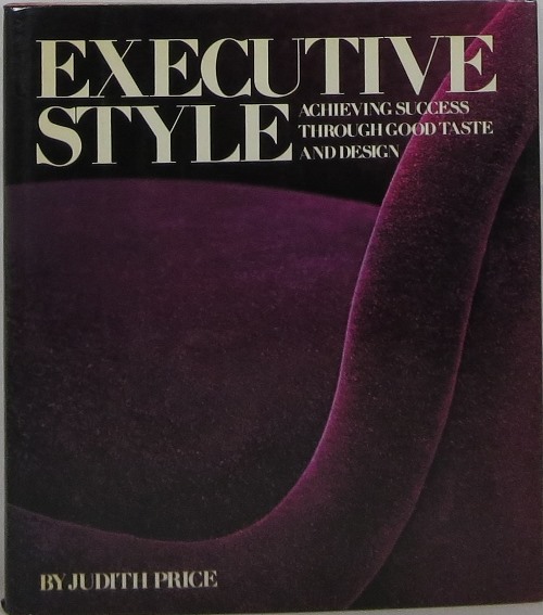Image for Executive Style: Achieving Success Through Good Taste and Design