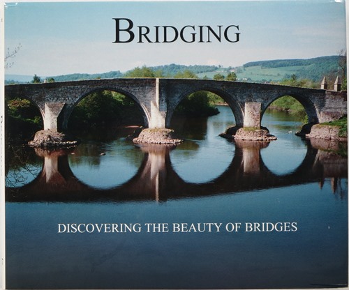 Image for Bridging: Discovering the Beauty of Bridges
