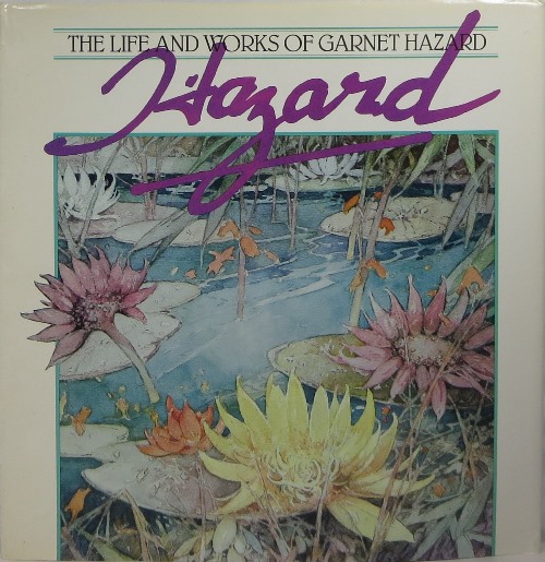Image for The Life and Works of Garnet Hazard
