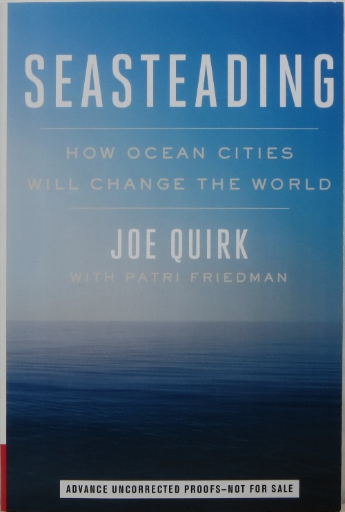 Image for Seasteading: How Ocean Cities Will Change the World