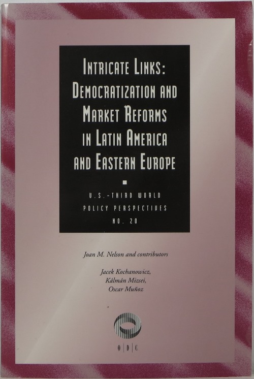 Image for Intricate Links: Democratization and Market Reforms in Latin America and Eastern Europe