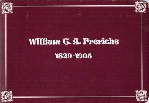 Image for William C. A. Frerichs 1829-1905: A Retrospective Exhibition