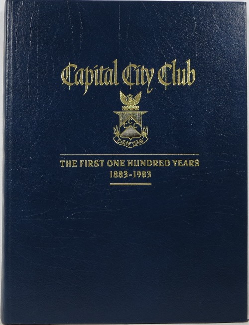 Image for Capital City Club: The First One Hundred Years, 1883-1983