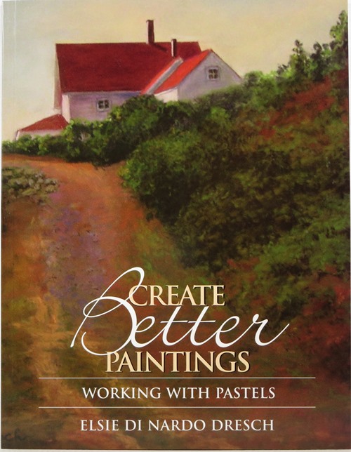 Image for Create Better Paintings: Working With Pastels