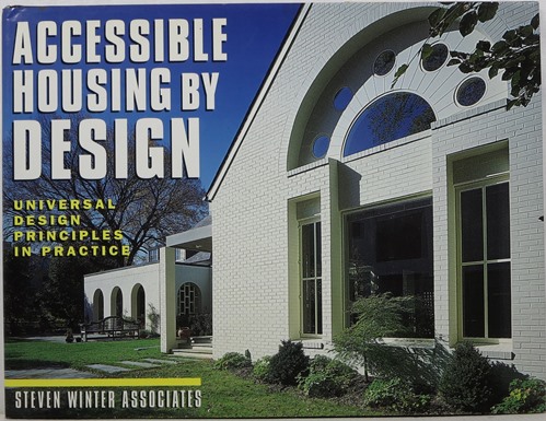 Image for Accessible Housing by Design: Universal Design Principles in Practice