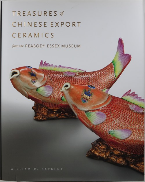 Image for Treasures of Chinese Export Ceramics from the Peabody Essex Museum
