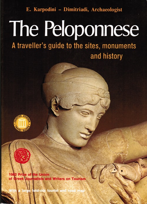Image for The Peloponnese: A Traveller's Guide to the Sites, Monuments and History