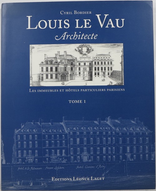 Image for Louis le Vau, Architecte: Les immeubles et hotels particuliers parisiens