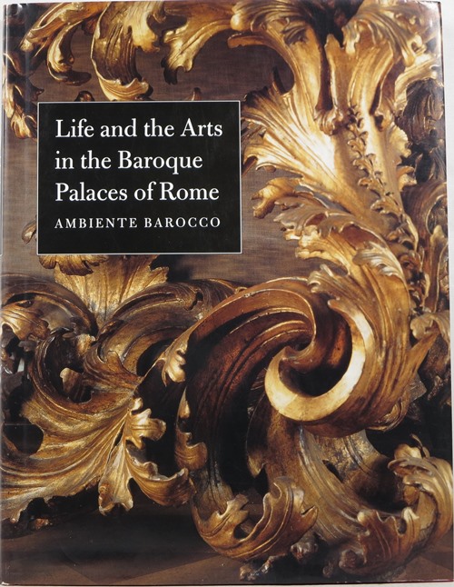 Image for Life and the Arts in the Baroque Palaces of Rome: Ambiente Barocco