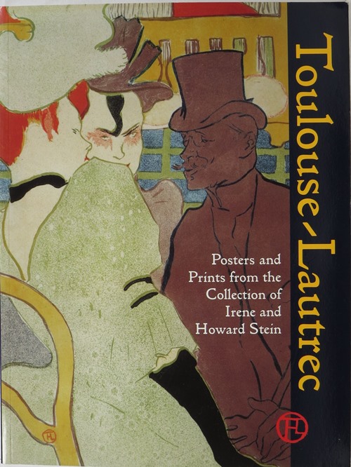 Toulouse-Lautrec: Posters and Prints from the Collection of Irene and Howard Stein Image for Toulouse-Lautrec: Posters and Prints from the Collection of Irene and Howard Stein