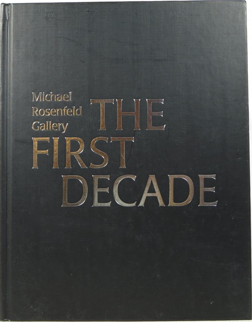 Image for Michael Rosenfed Gallery: The First Decade: Celebrating 10 Years Specializing in 20th Century American Art