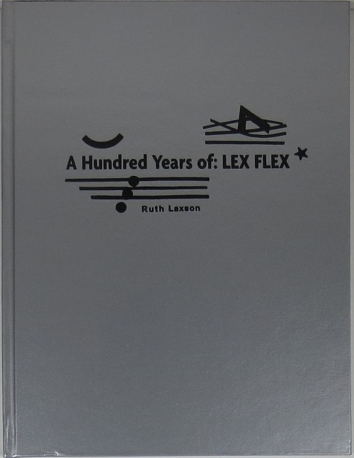 Image for A Hundred Years of: LEX FLEX
