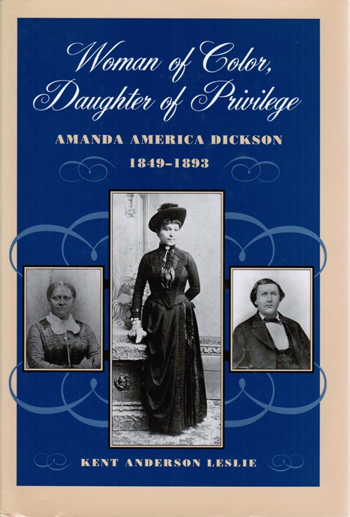 Woman of Color, Daughter of Privilege: Amanda America Dickson, 1849-1893 Image for Woman of Color, Daughter of Privilege: Amanda America Dickson, 1849-1893
