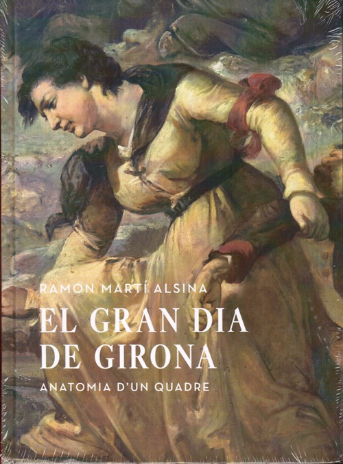 Image for Ramón Martí Alsina: El Gran Dia de Girona, Anatomia d'un Quadre