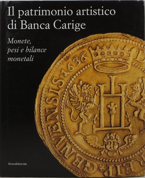 Image for Il Patrimonio Artistico di Banca Carige: Monete, Pesi e Bilance Monetali