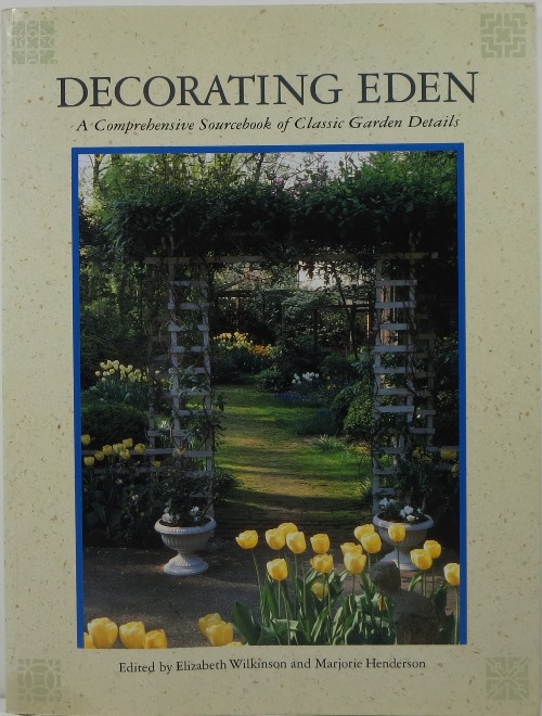 Image for Decorating Eden: A Comprehensive Sourcebook of Classic Garden Details