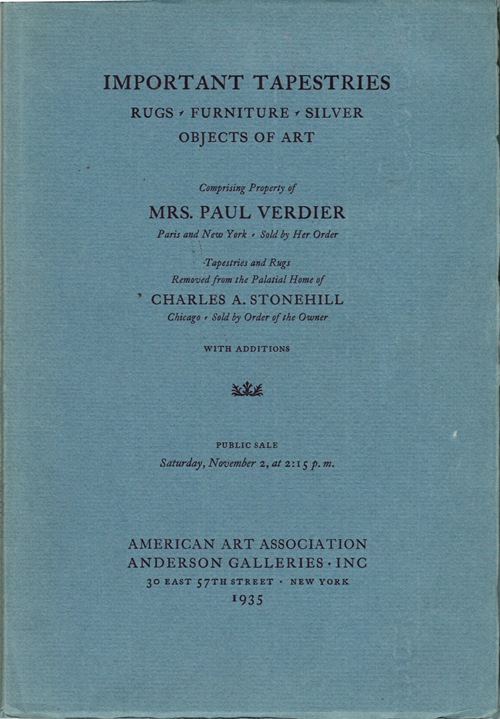 Image for Important Tapestries, Rugs, Furniture, Silver, Objects of Art, Comprising Property of Mrs. Paul Verdier, Charles A. Stonehill, and others, New York, November 2, 1935 (Sale 4197)