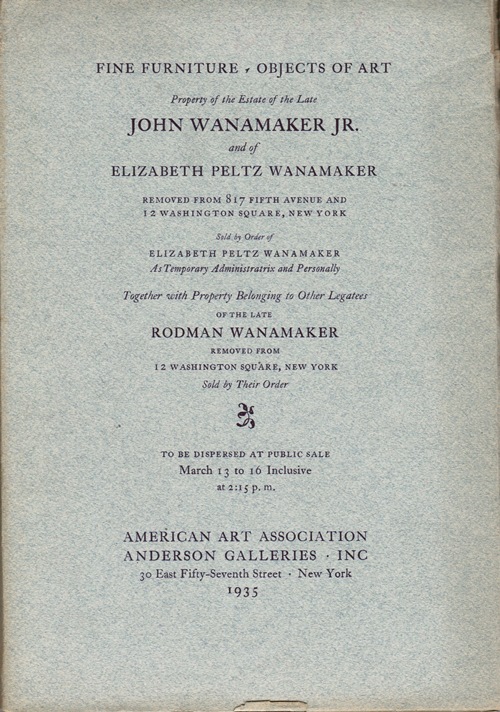 Image for Fine Furniture, Objects of Art: Property of the Estate of the Late John Wanamaker and of Elizabeth Peltz Wanamaker, New York, March 13-16, 1935 (Sale 4161)