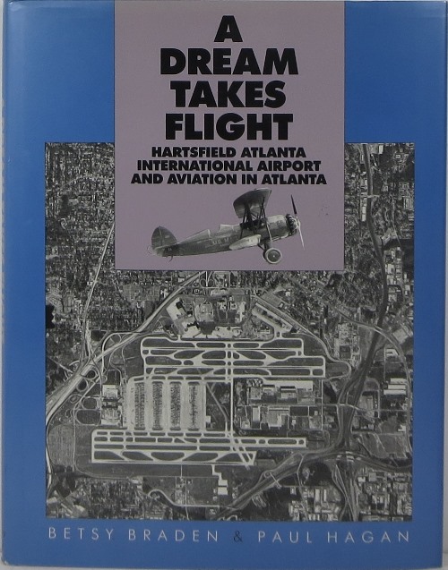 Image for A Dream Takes Flight: Hartsfield Atlanta International Airport and Aviation in Atlanta