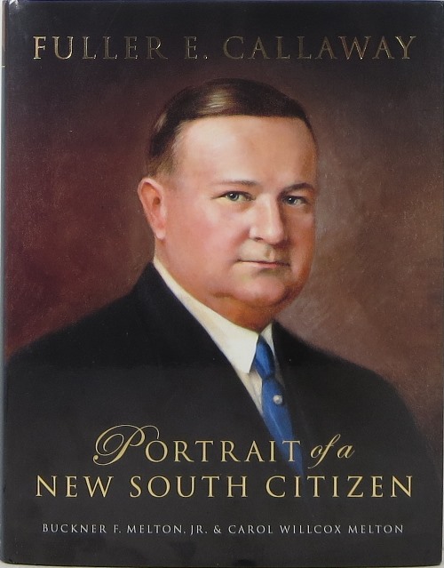 Fuller E. Callaway: Portrait of a New South Citizen Image for Fuller E. Callaway: Portrait of a New South Citizen