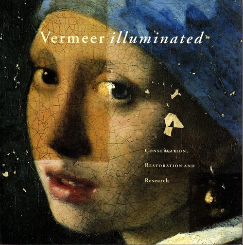 Image for Vermeer Illuminated: Conservation, Restoration and Research
