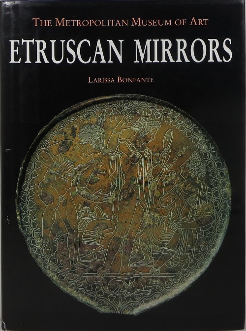 Image for Etruscan Mirrors, Corpus Speculorum Etruscorum - U.S.A. 3: New York, The Metropolitan Museum of Art