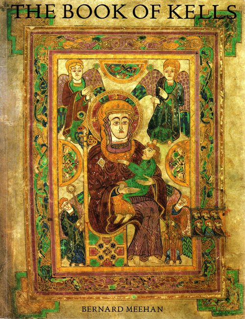 Image for The Book of Kells: An Illustrated Introduction to the Manuscript in Trinity College Dublin
