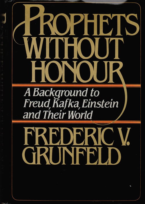 Image for Phophets Without Honour: A Background to Freud, Kafka, Einstein and Their World