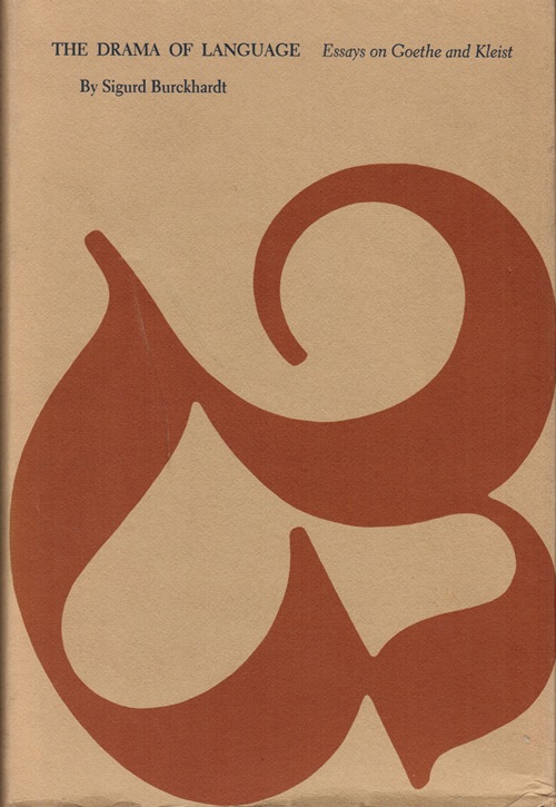 Image for The Drama of Language: Essays on Goethe and Kleist