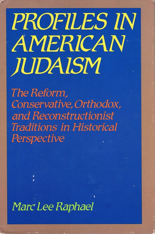 Image for Profiles in American Judaism: The Reform, Conservative, Orthodox, and Reconstructionist Traditions in Historical Perspective