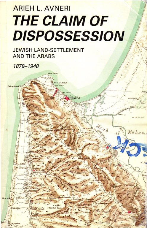 Image for The Claim of Dispossession: Jewish Land-Settlement and the Arabs, 1878-1948
