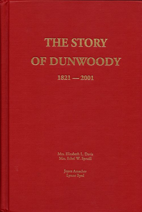 Image for The Story of Dunwoody, 1821-2001
