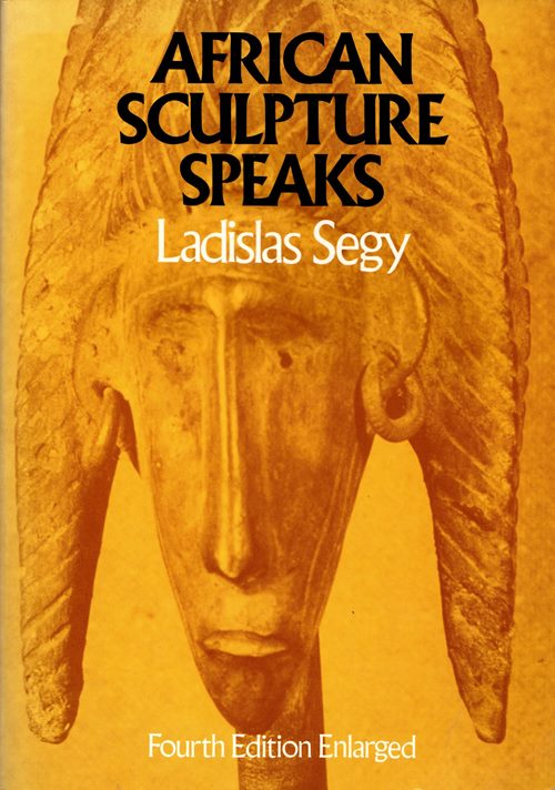 Image for African Sculpure Speaks: Fourth Edition Enlarged